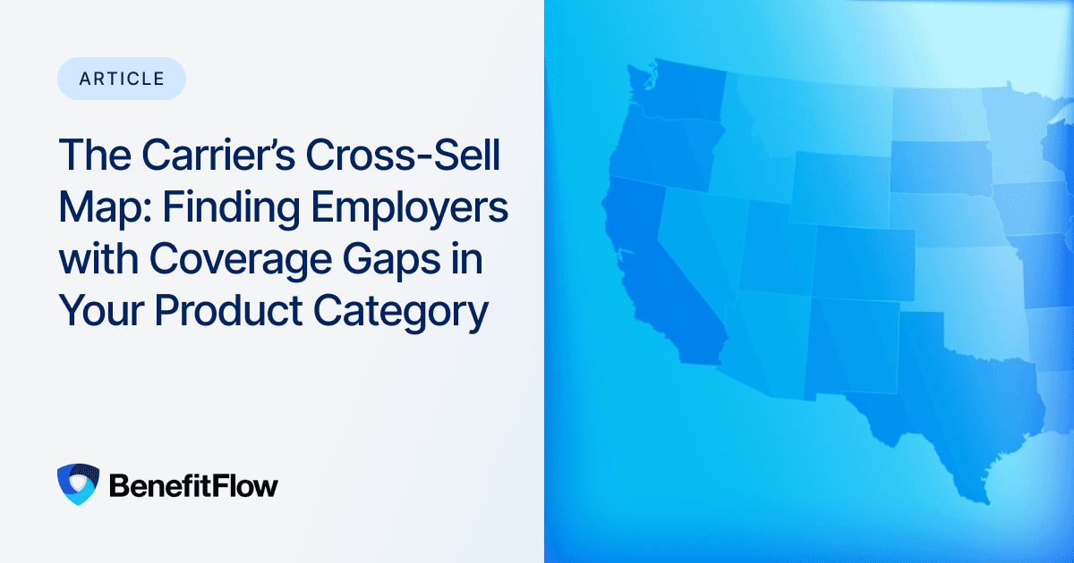 The Carrier’s Cross-Sell Map: Finding Employers with Coverage Gaps in Your Product Category